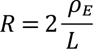 R = 2 · ρE / L