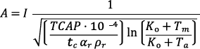 A = I · 1 / √[(TCAP · 10⁻⁴ / (tc · αr · ρr)) · ln((K0 + Tm) / (K0 + Ta))]