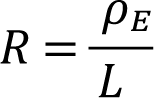 R = ρE / L