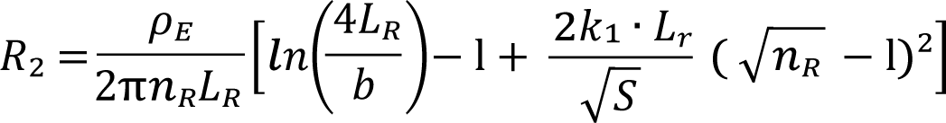 R2 = ρE / (2π · nR · LR) · [ln(4LR / b) − 1 + 2k1 · Lr / √S · (√nR − 1)²]